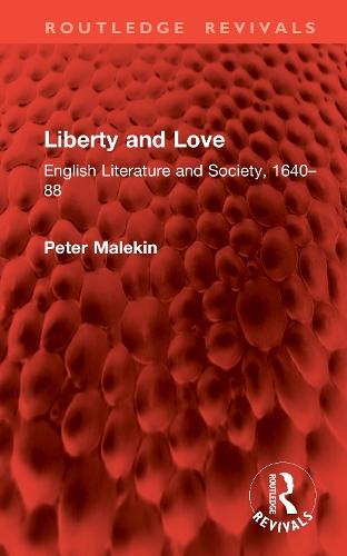 Liberty and Love: English Literature and Society, 1640–88