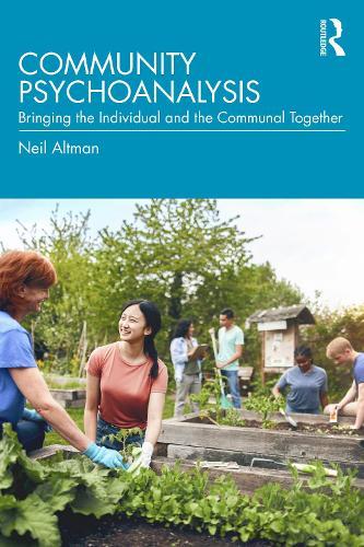 Community Psychoanalysis: Bringing the Individual and the Communal Together