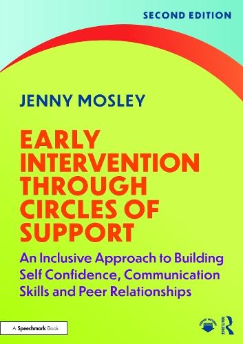 Early Intervention Through Circles of Support: An Inclusive Approach to Building Self Confidence, Communication Skills and Peer Relationships