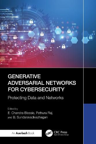 Generative Adversarial Networks for Cybersecurity:: Protecting Data and Networks