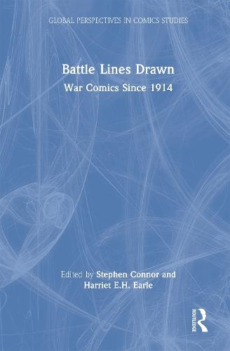 Battle Lines Drawn: War Comics Since 1914