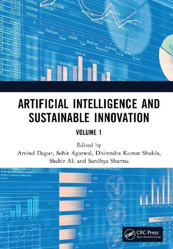Artificial Intelligence and Sustainable Innovation: Volume 1