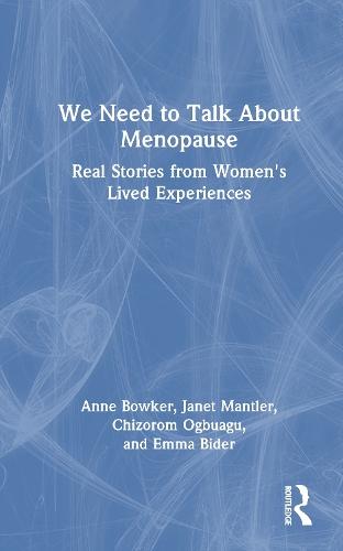 We Need to Talk About Menopause: Real Stories from Women's Lived Experiences