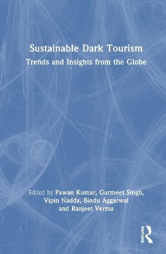 Sustainable Dark Tourism: Trends and Insights from the Globe