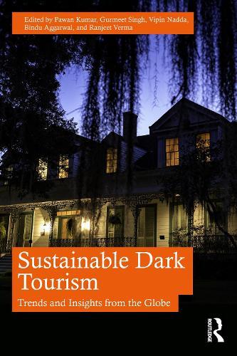Sustainable Dark Tourism: Trends and Insights from the Globe