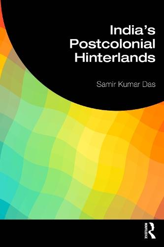 India's Postcolonial Hinterlands