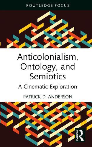 Anticolonialism, Ontology, and Semiotics: A Cinematic Exploration