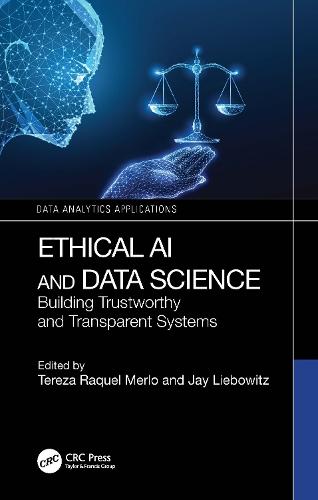 Ethical AI and Data Science: Building Trustworthy and Transparent Systems