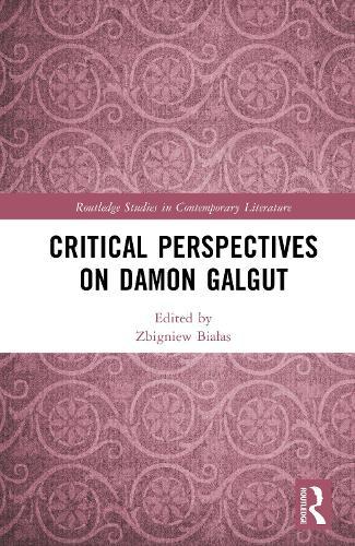 Critical Perspectives on Damon Galgut