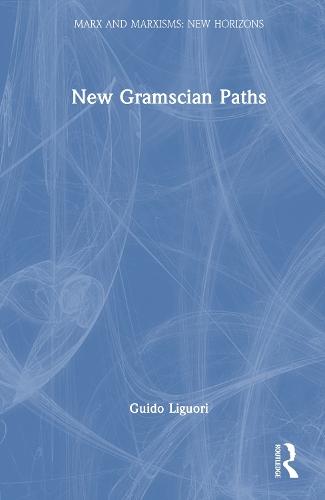 New Gramscian Paths