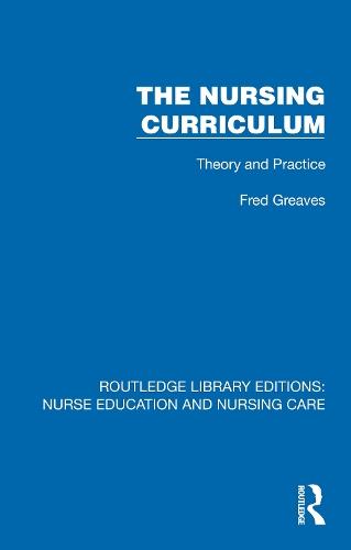 The Nursing Curriculum: Theory and Practice