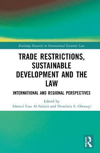 Trade Restrictions, Sustainable Development and the Law: International and Regional Perspectives