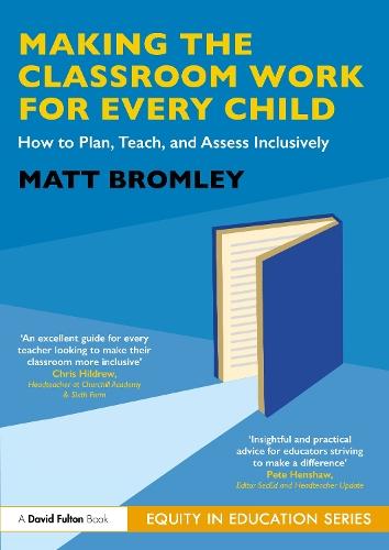 Making the Classroom Work for Every Child: How to Plan, Teach, and Assess Inclusively