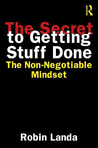 The Secret to Getting Stuff Done: The Non-Negotiable Mindset