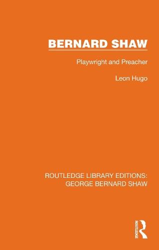 Bernard Shaw: Playwright and Preacher