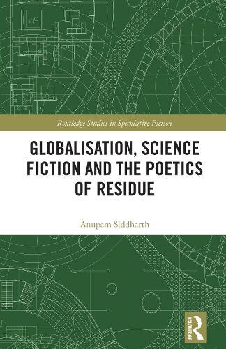 Globalisation, Science Fiction and the Poetics of Residue