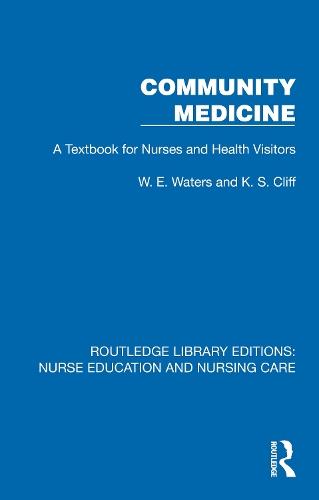 Community Medicine: A Textbook for Nurses and Health Visitors