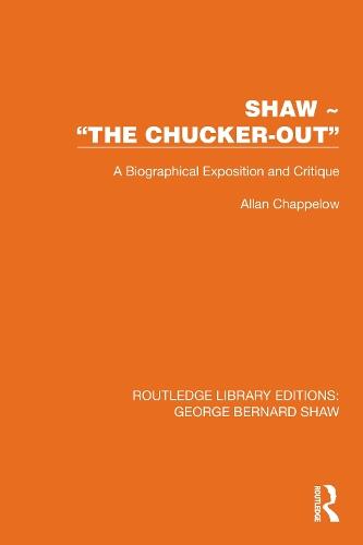 Shaw – “The Chucker Out”: A Biographical Exposition and Critique