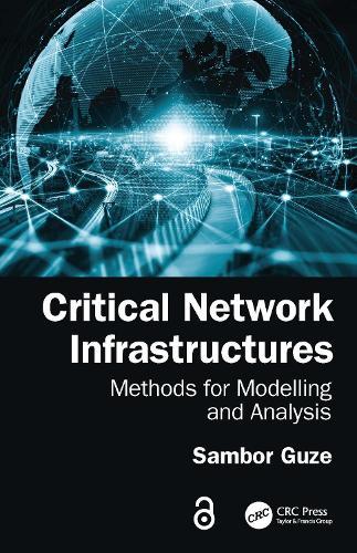 Critical Network Infrastructures: Methods for Modelling and Analysis