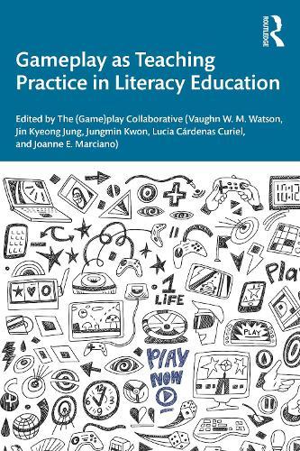 Gameplay as Teaching Practice in Literacy Education