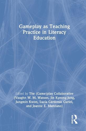 Gameplay as Teaching Practice in Literacy Education