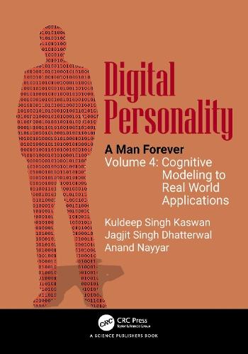Digital Personality: A Man Forever: Volume 4: Cognitive Modeling to Real World Applications