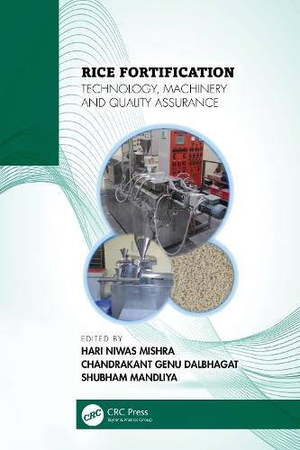 Rice Fortification: Technology, Machinery and Quality Assurance
