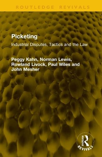 Picketing: Industrial Disputes, Tactics and the Law