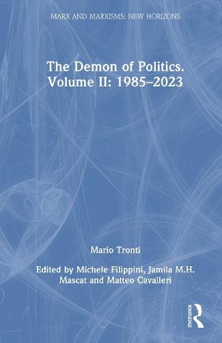 The Demon of Politics. Volume II: 1980–2015