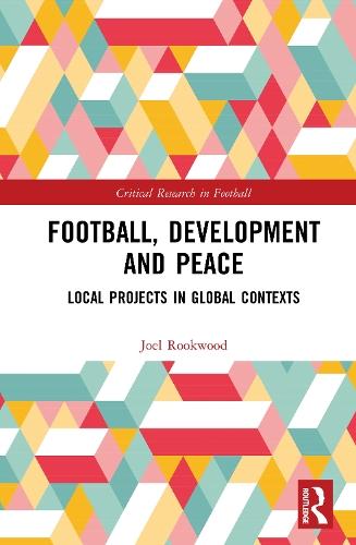 Football, Development and Peace: Local Projects in Global Contexts