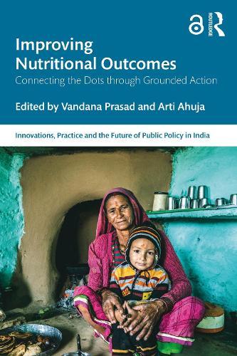 Improving Nutritional Outcomes: Connecting the Dots through Grounded Action