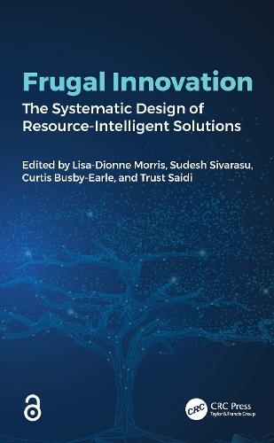Frugal Innovation: The Systematic Design of Resource-Intelligent Solutions