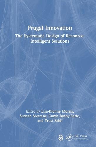 Frugal Innovation: The Systematic Design of Resource-Intelligent Solutions