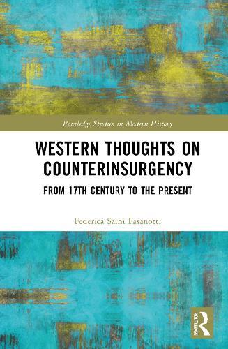 Western Thoughts on Counterinsurgency: From 17th Century to the Present