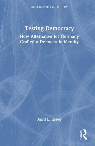 Testing Democracy: How Alternative for Germany Crafted a Democratic Identity