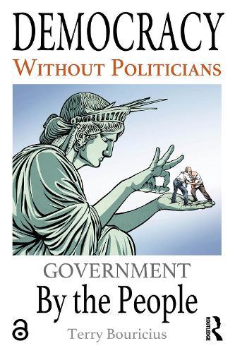 Democracy Without Politicians: Government By the People
