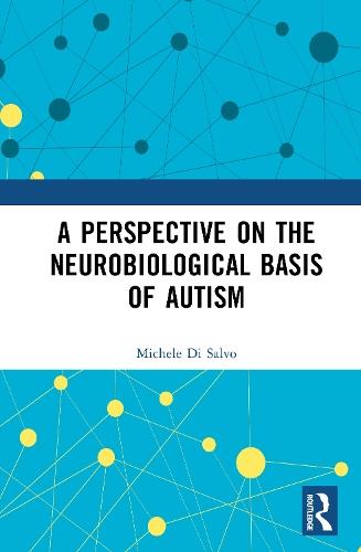 A Perspective on the Neurobiological Basis of Autism
