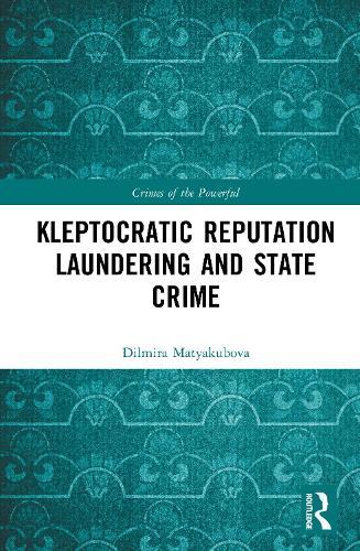 Kleptocratic reputation laundering and state crime