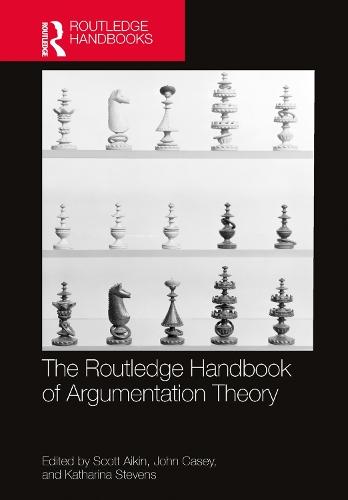 The Routledge Handbook of Argumentation Theory