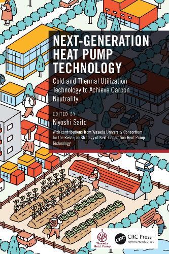 Next-Generation Heat Pump Technology: Cold and Thermal Utilization Technology to Achieve Carbon Neutrality