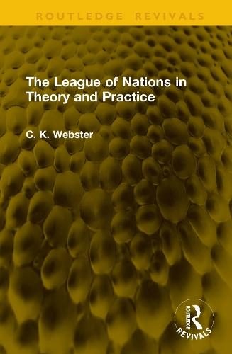 The League of Nations in Theory and Practice