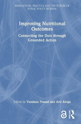 Improving Nutritional Outcomes: Connecting the Dots through Grounded Action