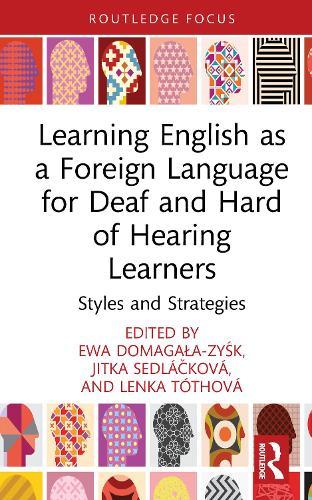 Learning English as a Foreign Language for Deaf and Hard of Hearing Learners: Styles and Strategies