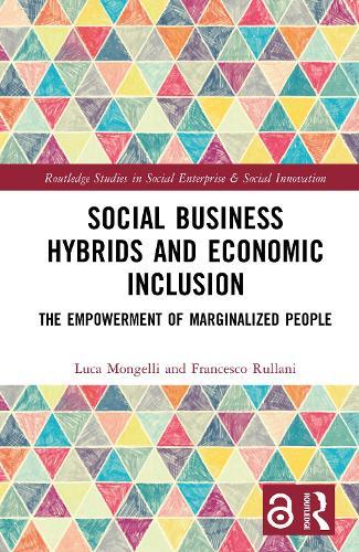 Social Business Hybrids and Economic Inclusion: The Empowerment of Marginalized People