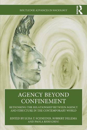 Agency Beyond Confinement: Rethinking the Relationship Between Agency and Structure in the Contemporary World