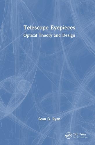 Telescope Eyepieces: Optical Theory and Design