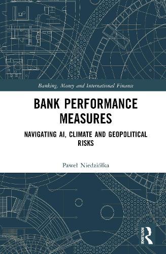 Bank Performance Measures: Navigating AI, Climate and Geopolitical Risks