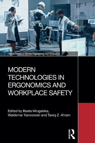 Modern Technologies in Ergonomics and Workplace Safety