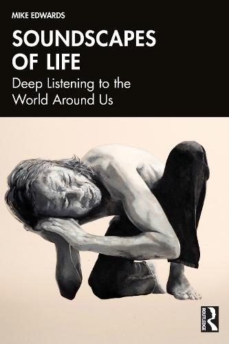 Soundscapes of Life: Deep Listening to the World Around Us