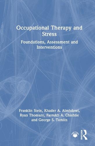 Occupational Therapy and Stress: Foundations, Assessment and Interventions